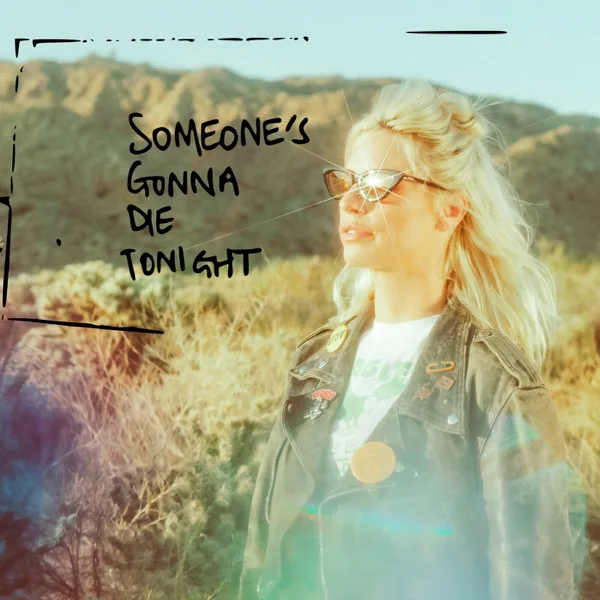 Someone's Gonna Die Tonight — Gin Wigmore