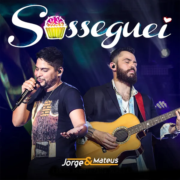 Sosseguei — Jorge & Mateus