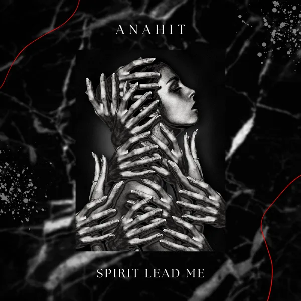 Spirit Lead Me — Anahit