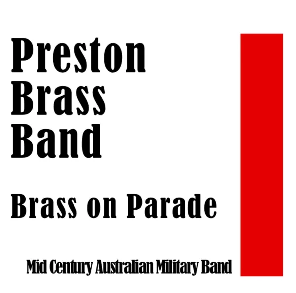 Stars and Strips Forever — Preston Brass Band & Charles Smith