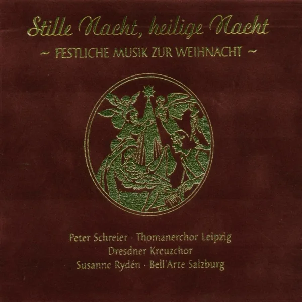Stille Nacht, heilige Nacht — Peter Schreier, St Thomas's Boys Choir Leipzig, Staatskapelle Dresden & Hans-Joachim Rotzsch