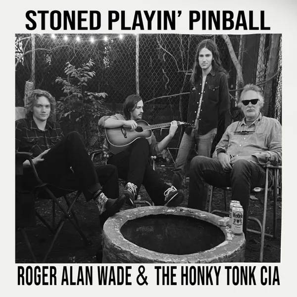 Stoned Playin' Pinball — Roger Alan Wade & Honky Tonk CIA