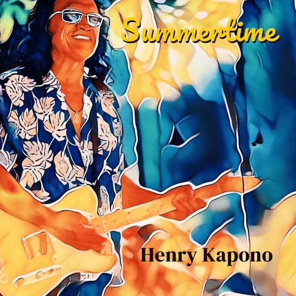 Summertime — Henry Kapono