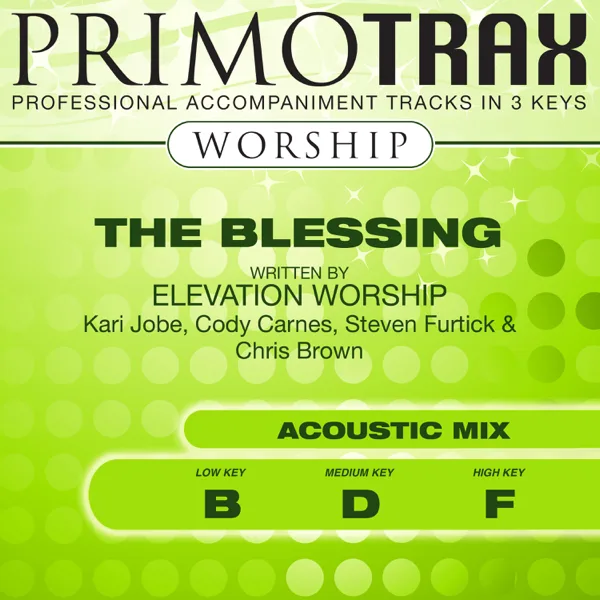 The Blessing (Low Key - B) [Performance Backing Track] — Primotrax Worship