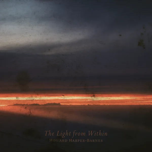 The Light from Within — Howard Harper-Barnes