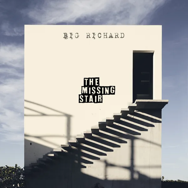 The Missing Stair — Big Richard
