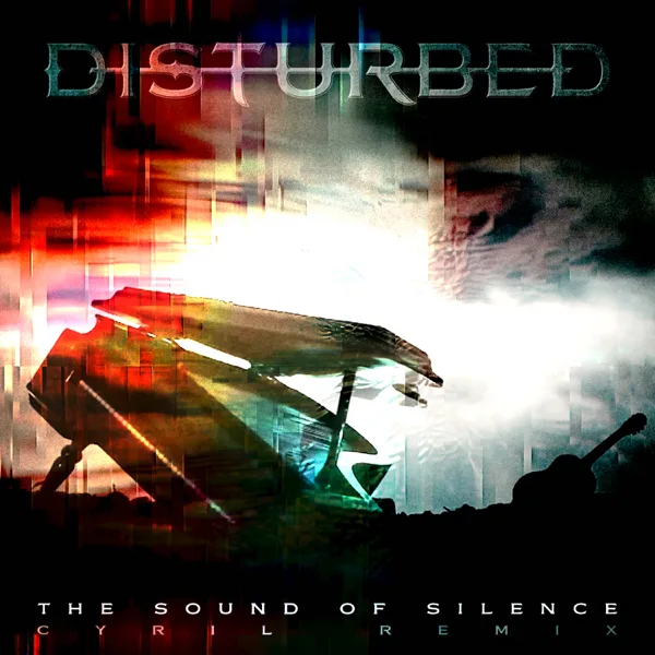 The Sound of Silence (CYRIL Remix) — Disturbed
