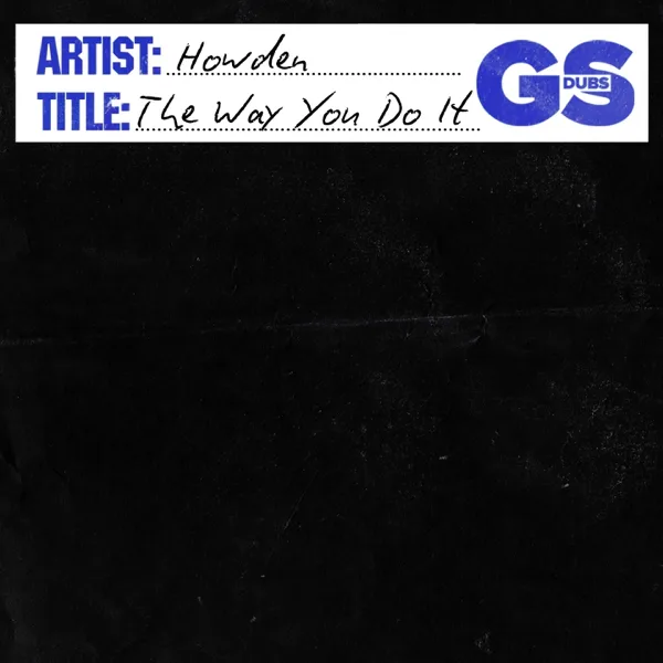 The Way You Do It — Howden