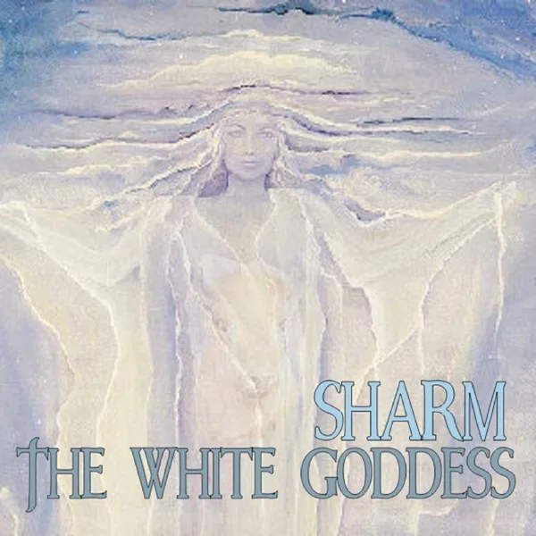 The White Goddess — Sharm