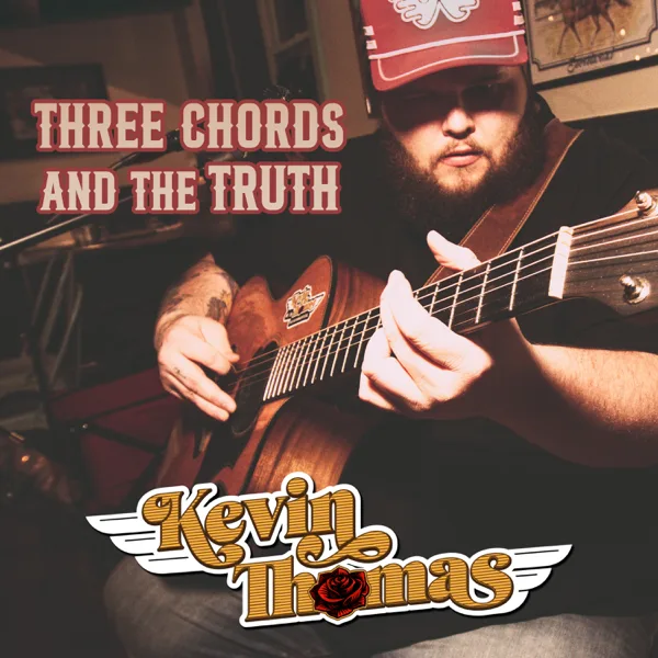 Three Chords And The Truth — Kevin Thomas Official