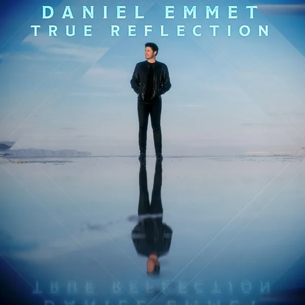 True Reflection — Daniel Emmet