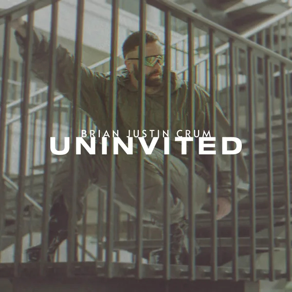 Uninvited — Brian Justin Crum