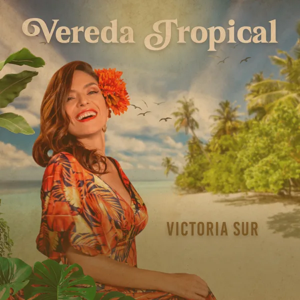 Vereda Tropical — Victoria Sur