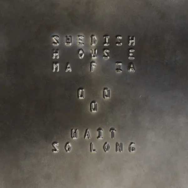 Wait So Long — Swedish House Mafia
