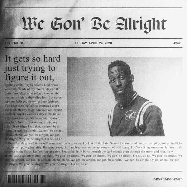 We Gon’ Be Alright — Tye Tribbett
