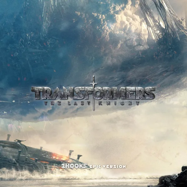 We Have To Go (From Transformers: The Last Knight) — 2Hooks & ORCH