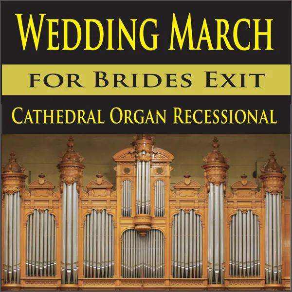 Wedding March for Brides Exit (Cathedral Organ Recessional) — The Suntrees Sky