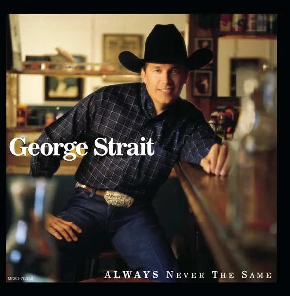What Do You Say to That — George Strait
