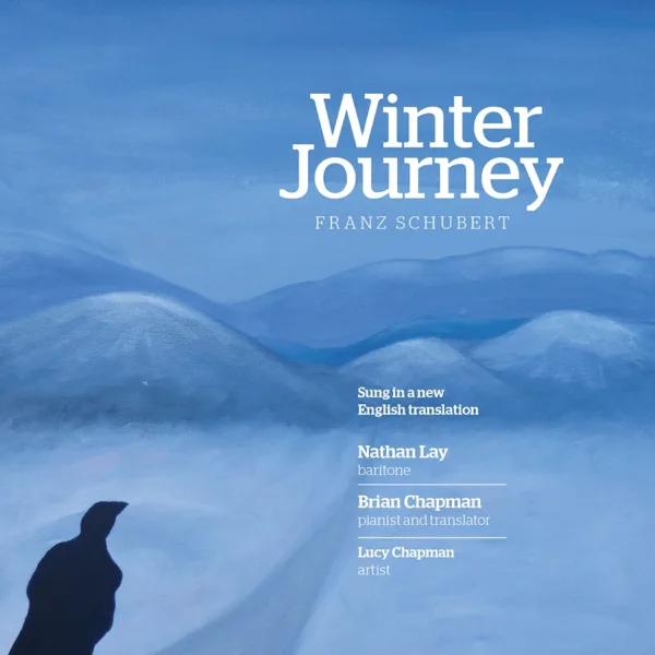 Winter Journey, Op.89 (D. 911): The Linden Tree — Nathan Lay & Brian Chapman
