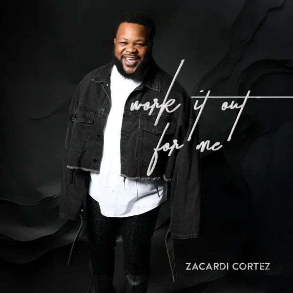 Work It Out For Me (Live Radio Edit) — Zacardi Cortez