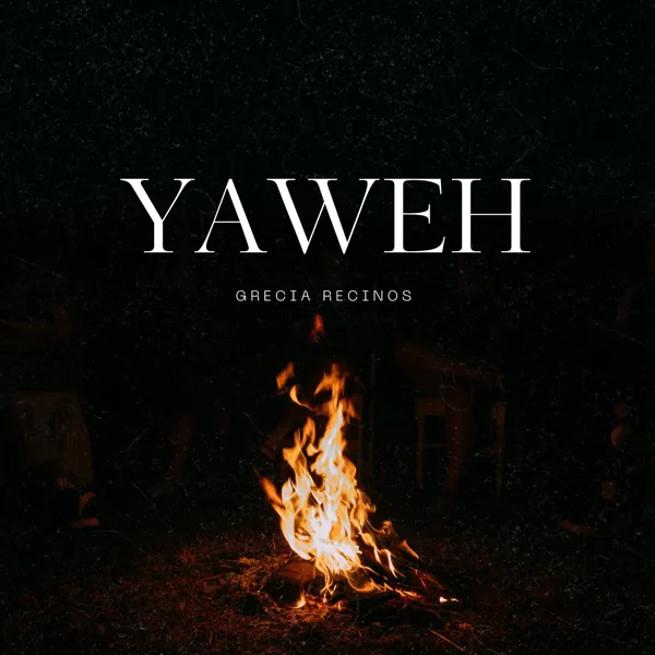YAWEH (Worship Sessions) — Grecia Recinos