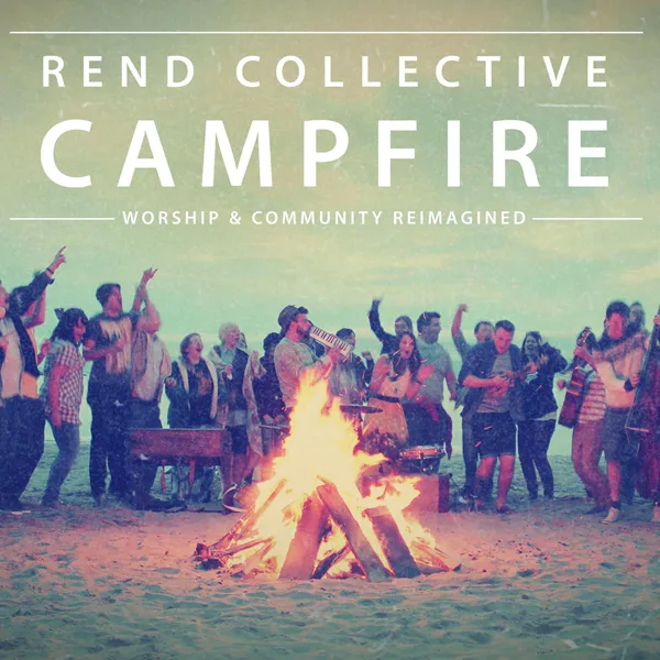 You Are My Vision — Rend Collective
