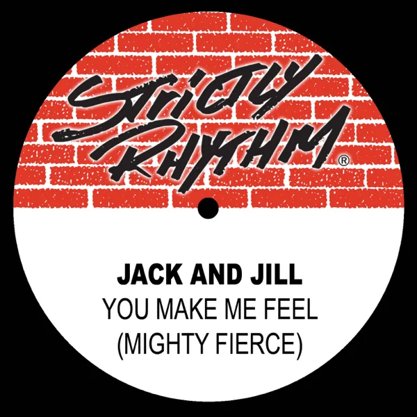 You Make Me Feel (Mighty Fierce) [Serve Me Mix] — Jack and Jill