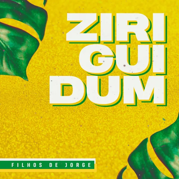 Ziriguidum — Filhos De Jorge